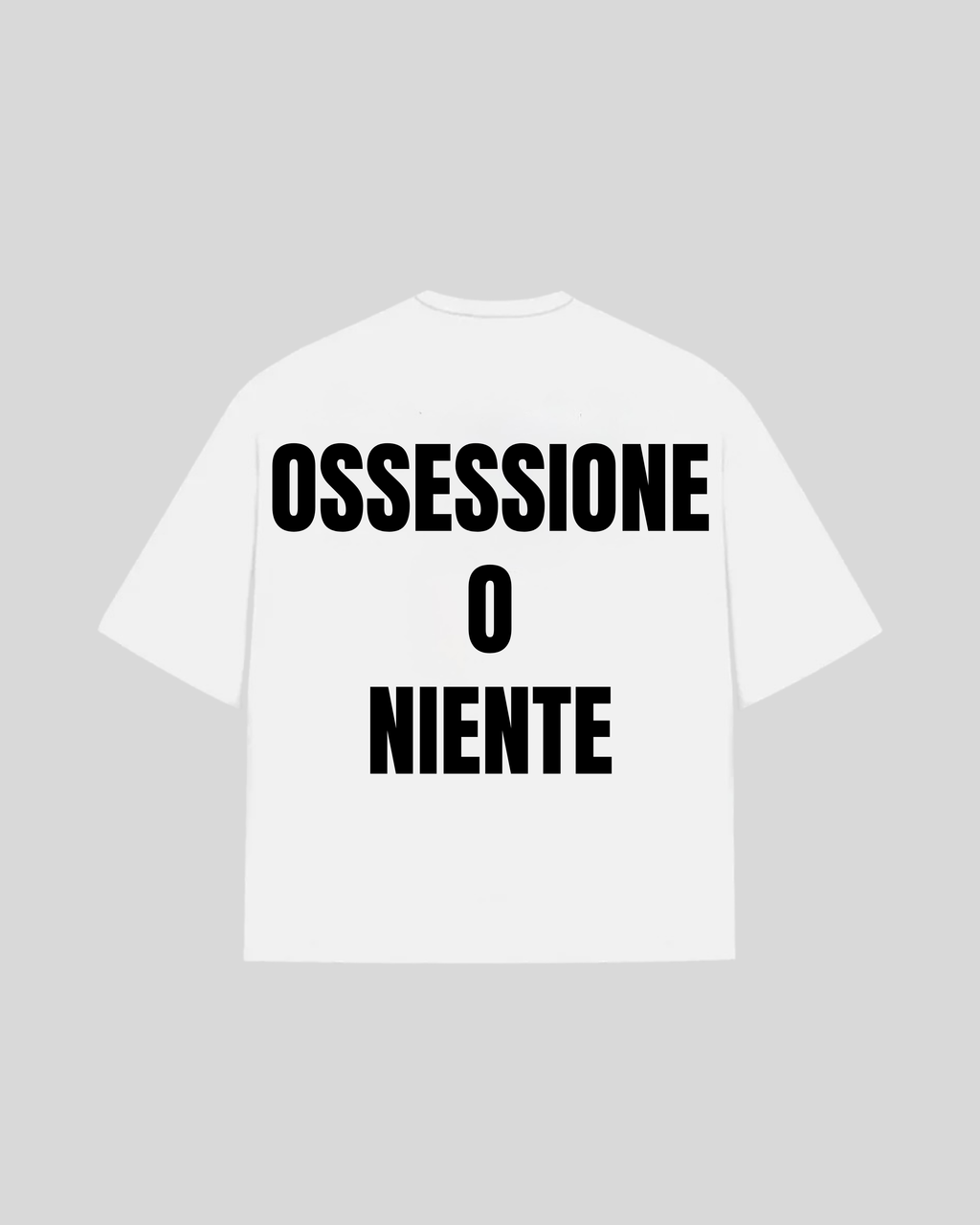 "OSSESSIONE O NIENTE" Oversized T-Shirt
