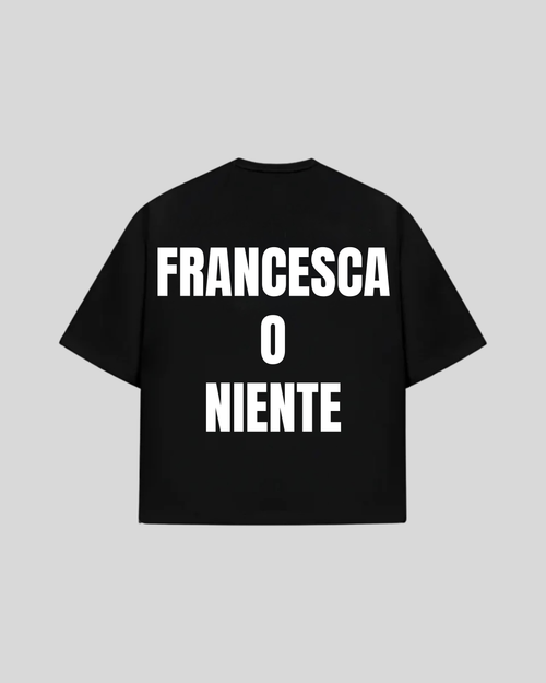 "FRANCESCA O NIENTE" Oversized T-Shirt