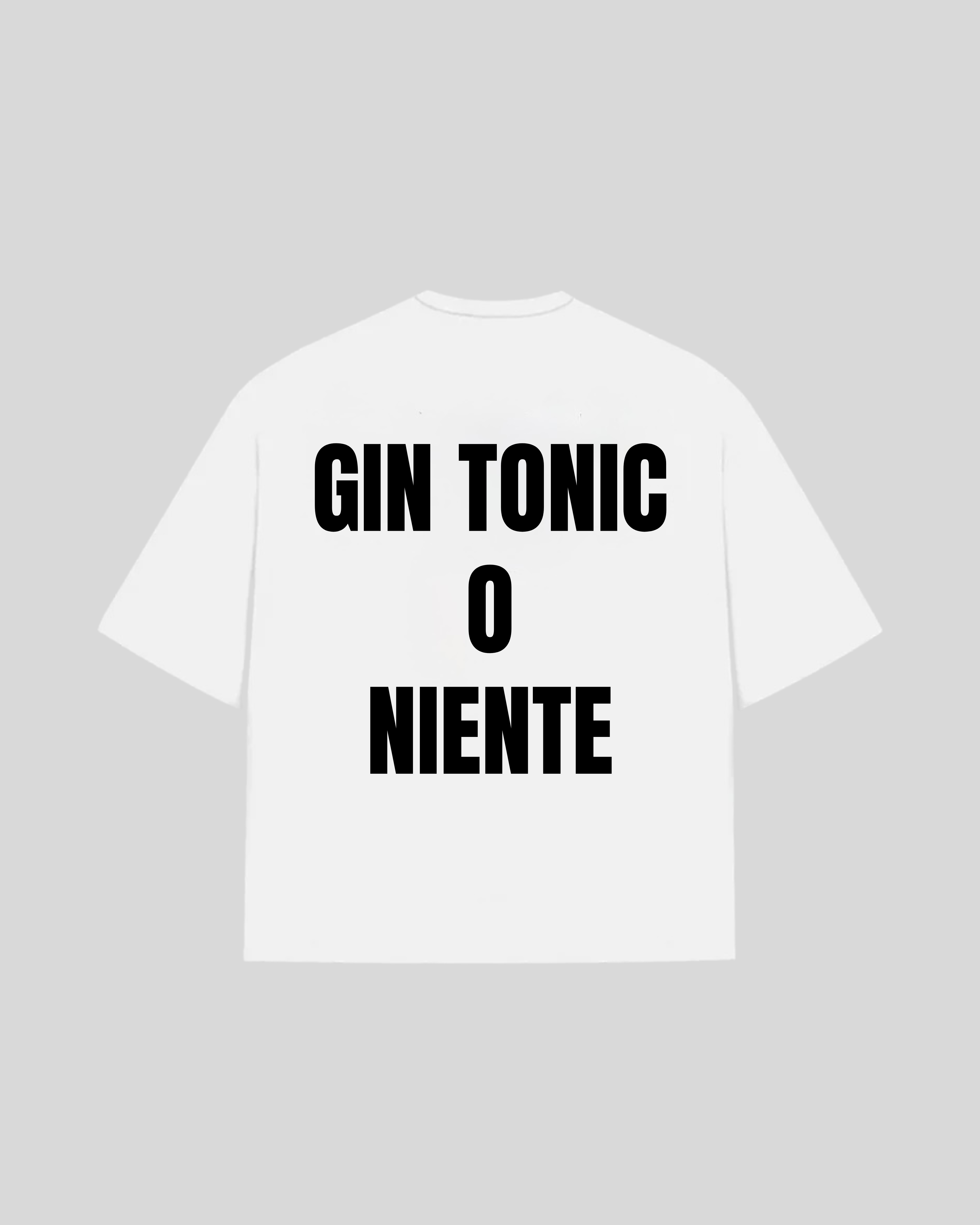 "GIN TONIC O NIENTE" Oversized T-Shirt