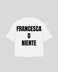 "FRANCESCA O NIENTE" Oversized T-Shirt